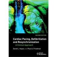 Cardiac Pacing, Defibrillation and Resynchronization : A Clinical Approach