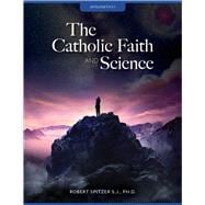 Apologetics I: The Catholic Faith and Science Student Book