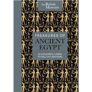 The British Museum: Treasures of Ancient Egypt 20 Colourful Cards to Pull Out and Send