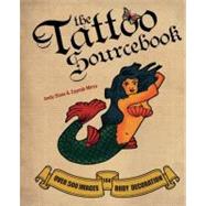 The Tattoo Sourcebook Over 500 Images for Body Decoration