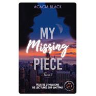 My missing Piece - Tome 1