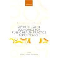 Applied Health Economics for Public Health Practice and Research