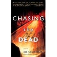 Chasing the Dead A Novel