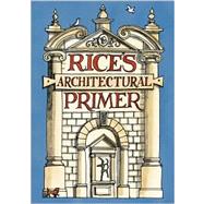 Rice's Architectural Primer