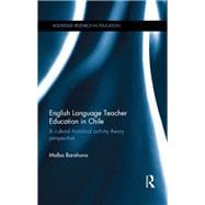 English Language Teacher Education in Chile: A cultural historical activity theory perspective