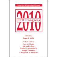 EPD Congress 2010 : Extraction and Processing Division