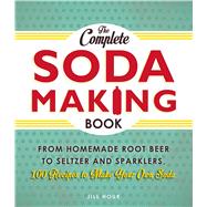 The Complete Soda Making Book