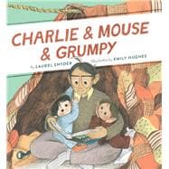 Charlie & Mouse & Grumpy: Book 2 (Beginner Chapter Books, Charlie and Mouse Book Series)