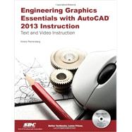 Engineering Graphics Essentials With AutoCAD Instruction 2013