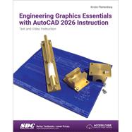 Engineering Graphics Essentials with AutoCAD 2026 Instruction