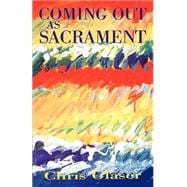 Coming Out As Sacrament
