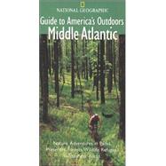National Geographic Guide to America's Outdoors: The Mid-Atlantic