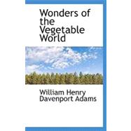 Wonders of the Vegetable World
