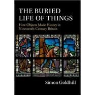 The Buried Life of Things
