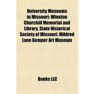 University Museums in Missouri : Winston Churchill Memorial and Library, State Historical Society of Missouri, Mildred Lane Kemper Art Museum