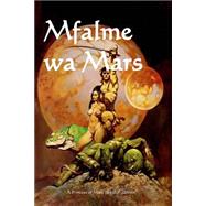 Mfalme Wa Mars/ a Princess of Mars