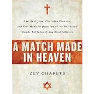 A Match Made in Heaven: Why the Jews Need the Evangelicals and Vice Versa