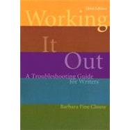 Working It Out : A Troubleshooting Guide for Writers