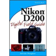 Nikon D200 Digital Field Guide