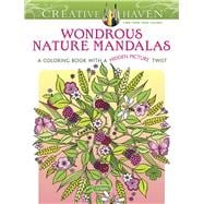 Creative Haven Wondrous Nature Mandalas A Coloring Book with a Hidden Picture Twist