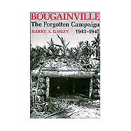 Bougainville, 1943-1945 : The Forgotten Campaign