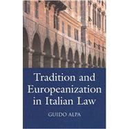 Tradition And Europeanization in Italian Law