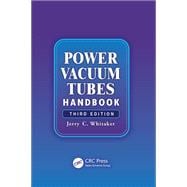 Power Vacuum Tubes Handbook, Third Edition