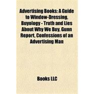 Advertising Books : A Guide to Window-Dressing, Buyology - Truth and Lies about Why We Buy, Gunn Report, Confessions of an Advertising Man