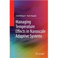 Managing Temperature Effects in Nanoscale Adaptive Systems