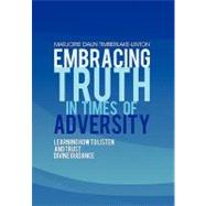 Embracing Truth in Times of Adversity : Learning How to Listen and Trust Divine Guidance