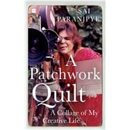 A Patchwork Quilt A Collage of My Creative Life