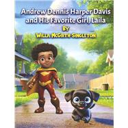 Andrew Dennis Harper Davis and His Favorite Girl, Laila