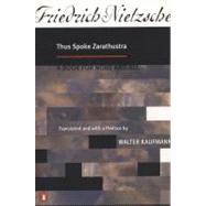 Thus Spoke Zarathustra : A Book for None and All