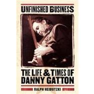 Unfinished Business The Life & Times of Danny Gatton
