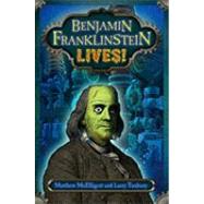 Benjamin Franklinstein Lives