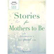 A Cup of Comfort Stories for Mothers to Be
