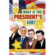 What Is the President's Job? book cover, ISBN 9781465457486