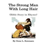 The Strong Man With Long Hair