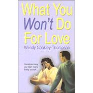 What You Won't Do For Love