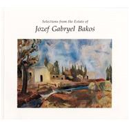 Selections from the Estate of Jozef Gabryel Bakos, 1891-1977