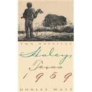 Haley, Texas 1959: Two Novellas
