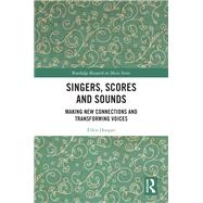 Singers, Scores and Sounds