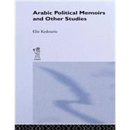 Arabic Political Memoirs and Other Studies