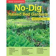 Home Gardener's No-dig Raised Bed Gardens