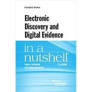Electronic Discovery and Digital Evidence in a Nutshell