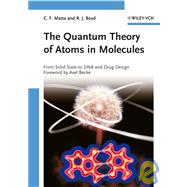 The Quantum Theory of Atoms in Molecules From Solid State to DNA and Drug Design