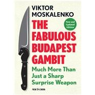 The Fabulous Budapest Gambit Much More Than Just a Sharp Surprise Weapon