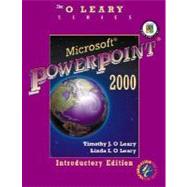 O'Leary Series:  Microsoft PowerPoint 2000 Introductory Edition