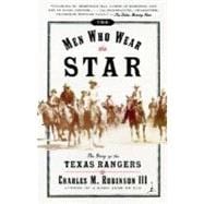 Men Who Wear the Star : The Story of the Texas Rangers