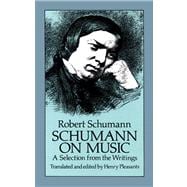 Schumann on Music A Selection from the Writings